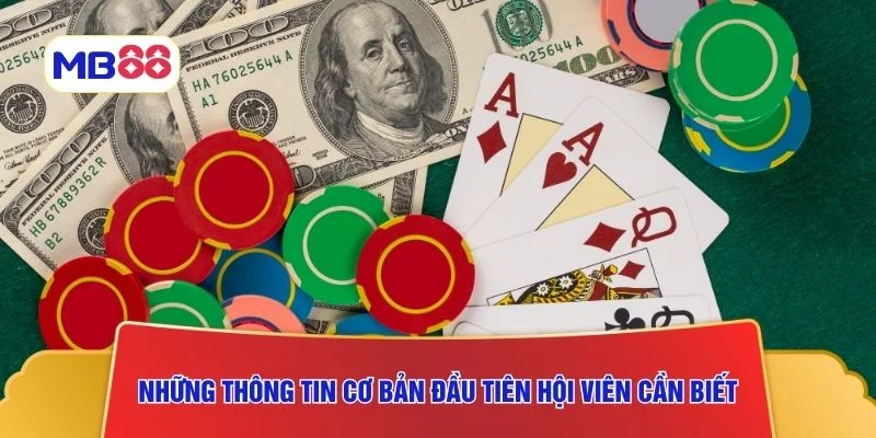 Những thông tin cơ bản đầu tiên hội viên cần biết